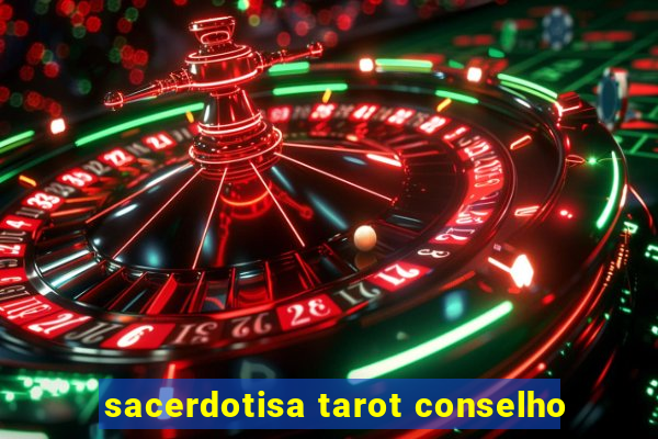 sacerdotisa tarot conselho